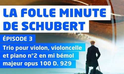 La Folle Minute de Schubert – épisode 3